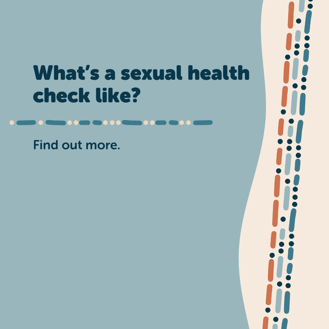 Blue and cream graphic with decorative dotted lines on the right. Text reads: “What’s a sexual health check like? Find out more."
