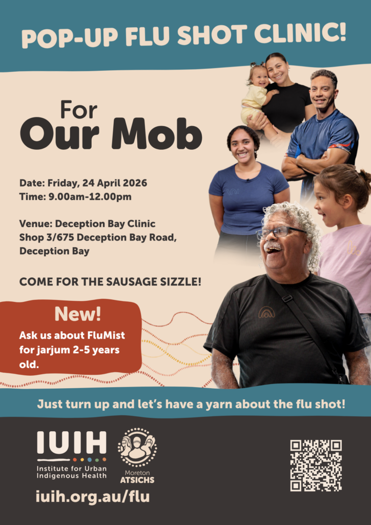 A colorful poster advertises a Pop-Up Flu Shot Clinic for "Our Mob" on 24 April 2026 at Deception Bay Clinic, featuring smiling people, event details, and a note to ask about FluMist for children aged 2–5 and the Margate Disability Service Providers Workshop.