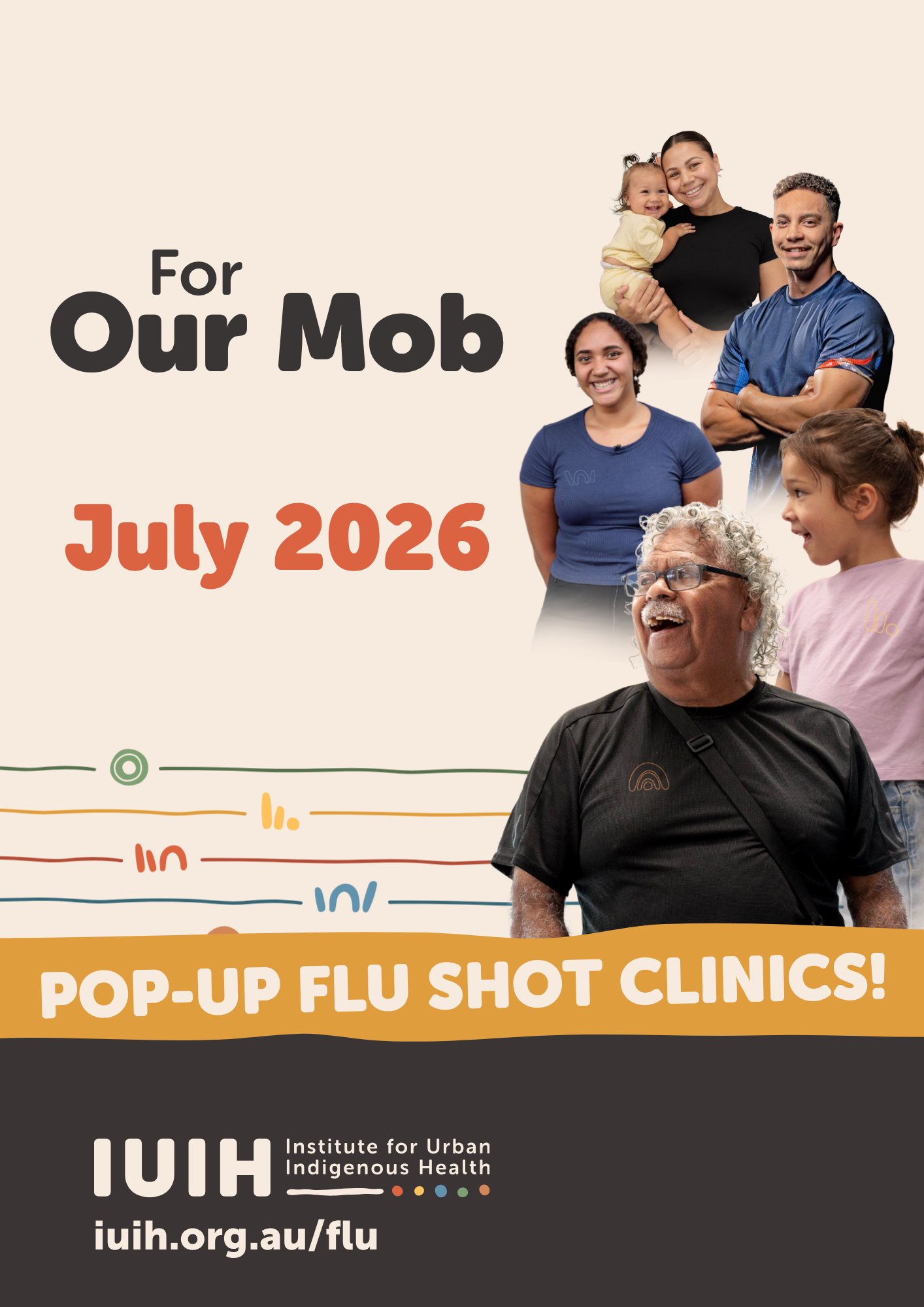 Poster for flu shot pop-ups – July 2026, featuring diverse Aboriginal and Torres Strait Islander people smiling. Text reads: "For Our Mob," "Pop-Up Flu Shot Clinics!" and "Institute for Urban Indigenous Health.