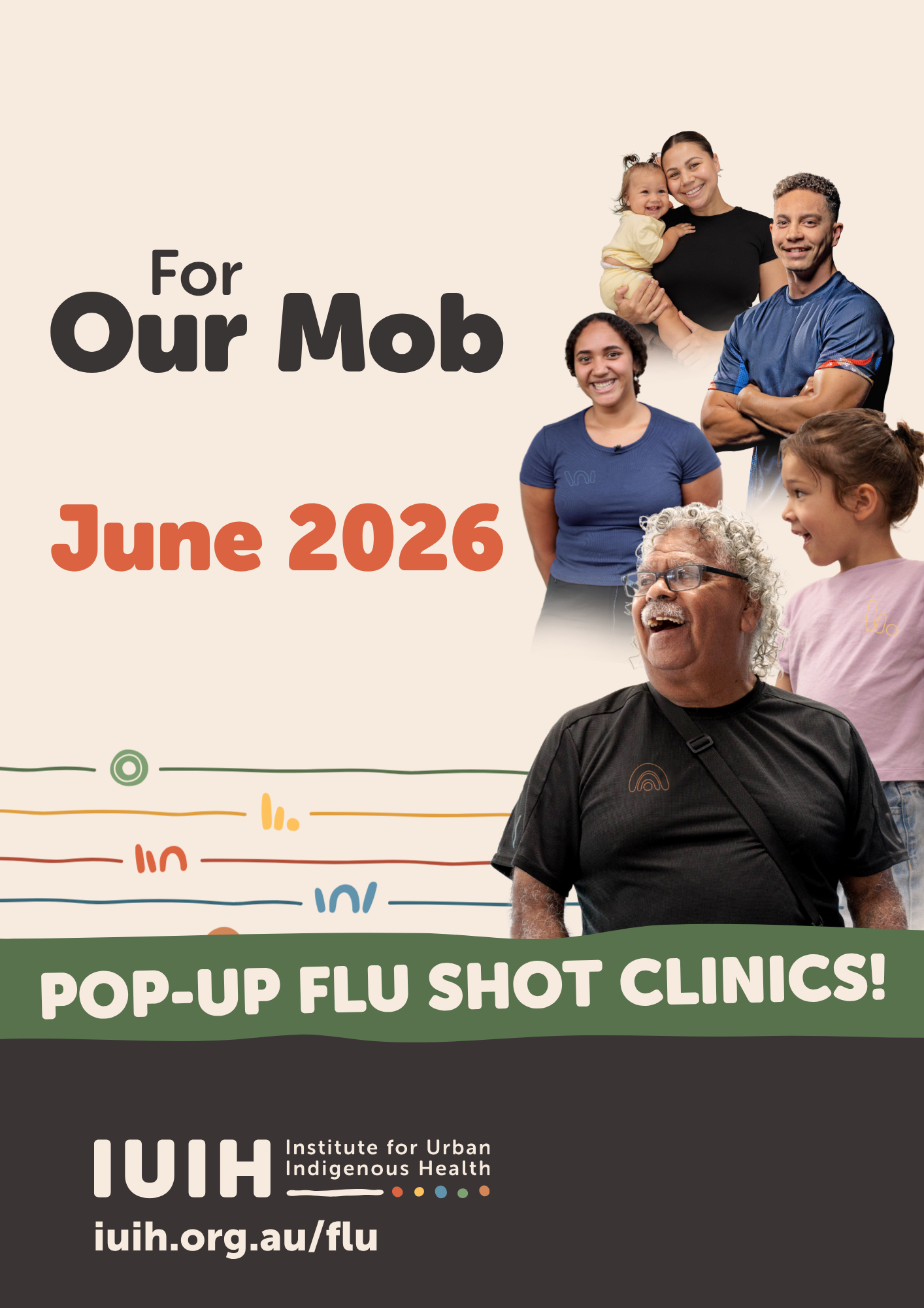 Poster with diverse Indigenous people smiling, text reads: “Flu shot pop-ups – June 2026. For Our Mob. Pop-up Flu Shot Clinics!” and includes the Institute for Urban Indigenous Health (IUIH) website link at the bottom.