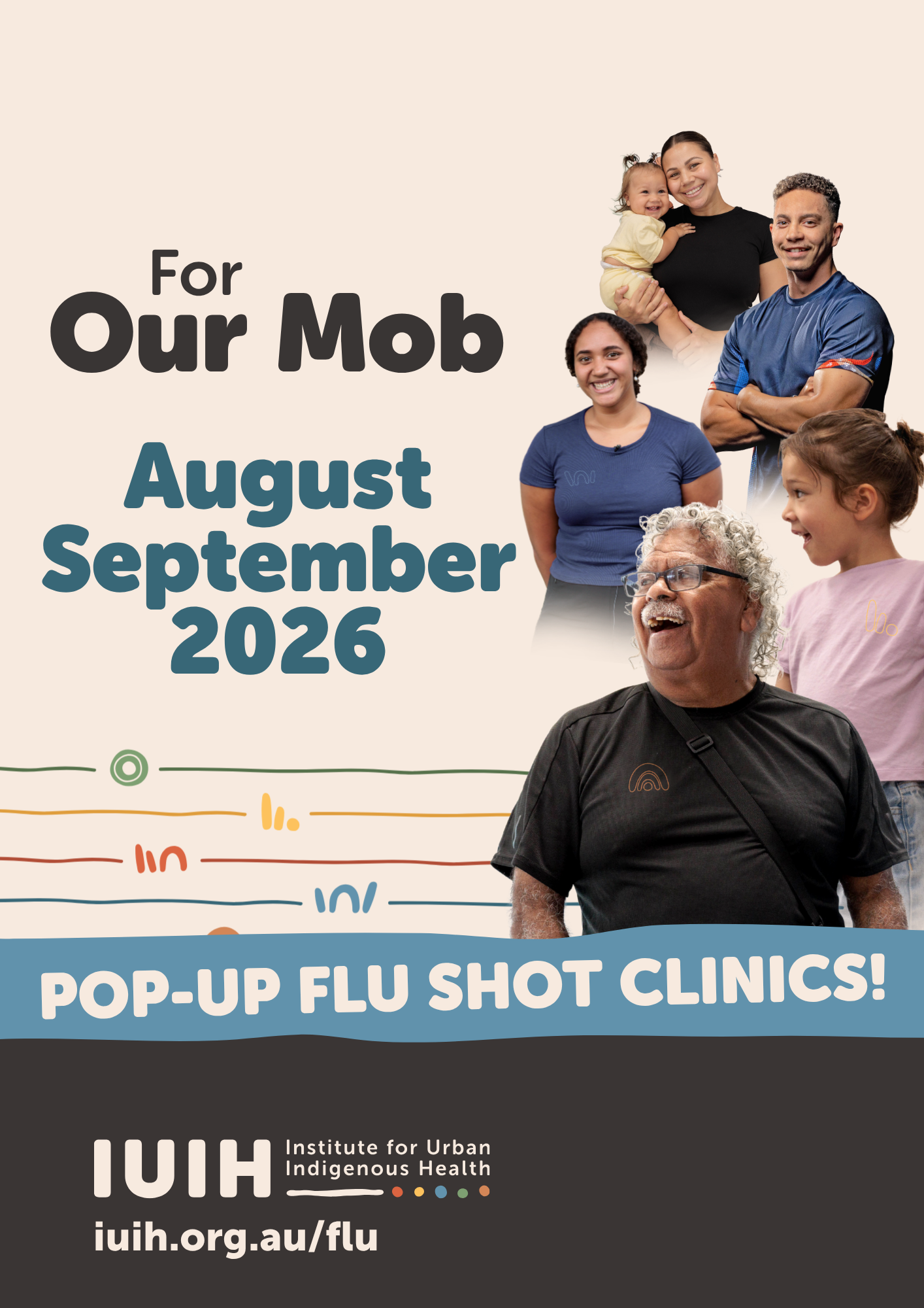 Poster promoting Flu shot pop-ups in August and September 2026, featuring smiling diverse people, IUIH logo, and web address iuih.org.au/flu. Text says “For Our Mob.”.